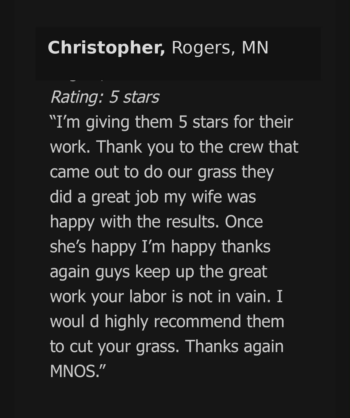 Five-star customer review from Christopher in Rogers, MN for Minneapolis North Outdoor Services LLC