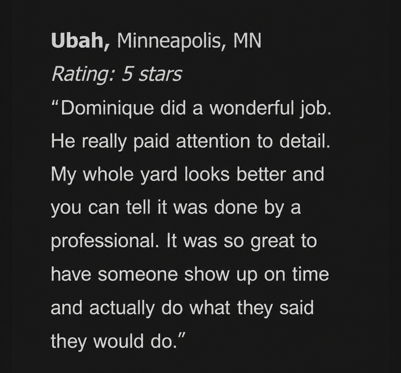 Five-star customer review from Ubah in Minneapolis, MN for Minneapolis North Outdoor Services LLC